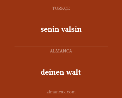 senin valsin - deinen walt