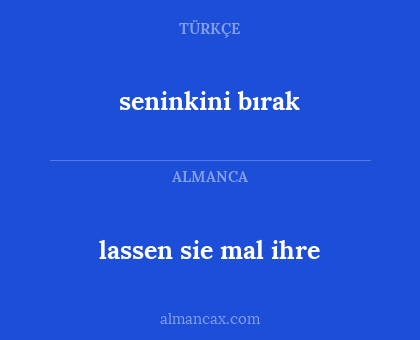 lassen sie mal ihre - seninkini bırak
