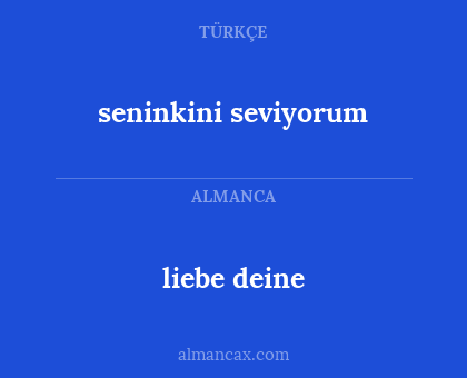 seninkini seviyorum - liebe deine