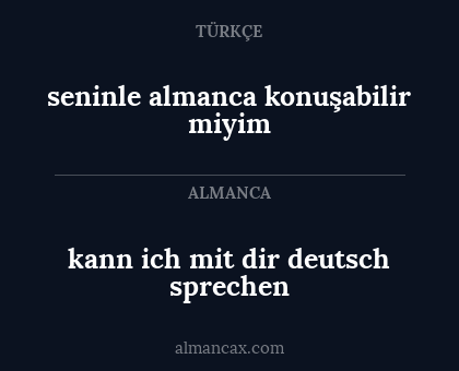 seninle almanca konuşabilir miyim - kann ich mit dir deutsch sprechen