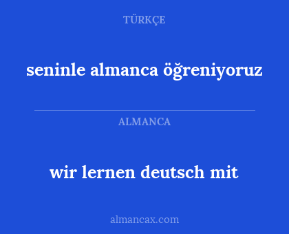 wir lernen deutsch mit - seninle almanca öğreniyoruz