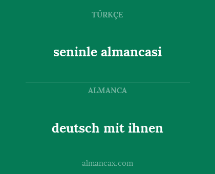deutsch mit ihnen - seninle almancasi