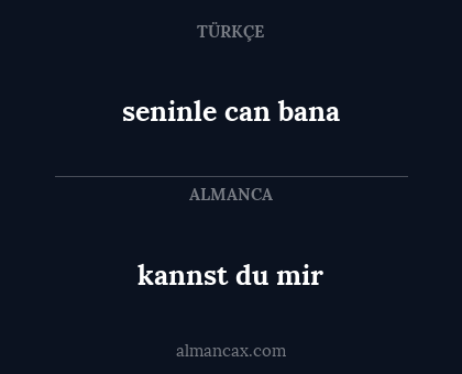 kannst du mir - seninle can bana
