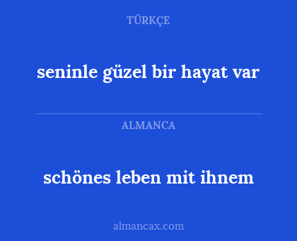 schönes leben mit ihnem - seninle güzel bir hayat var