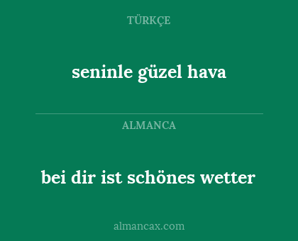 seninle güzel hava - bei dir ist schönes wetter