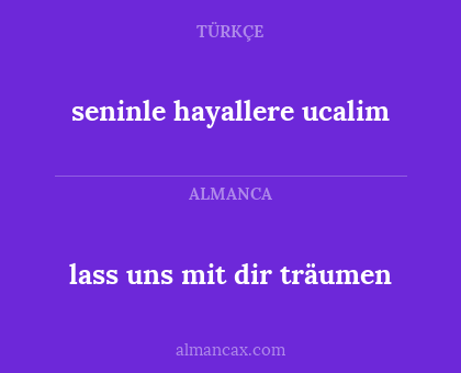 lass uns mit dir träumen - seninle hayallere ucalim