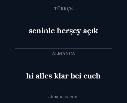 hi alles klar bei euch - seninle herşey açık