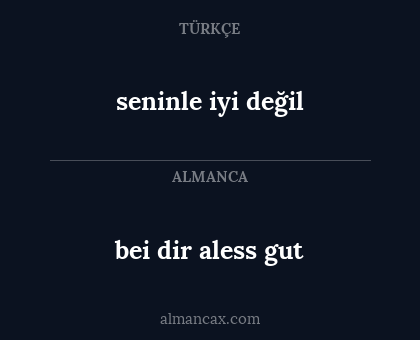 seninle iyi değil - bei dir aless gut