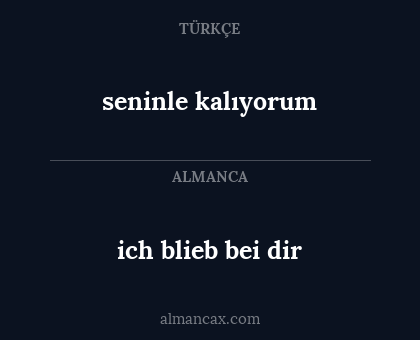 seninle kalıyorum - ich blieb bei dir