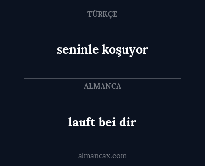 lauft bei dir - seninle koşuyor