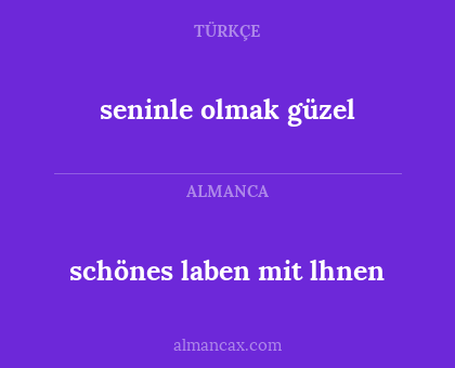 seninle olmak güzel - schönes laben mit lhnen