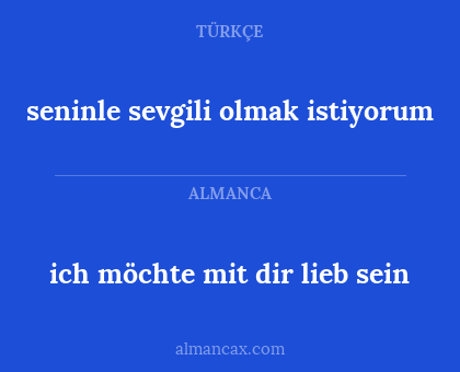 ich möchte mit dir lieb sein - seninle sevgili olmak istiyorum