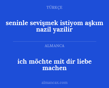 seninle sevişmek istiyom aşkım nazil yazilir - ich möchte mit dir liebe machen