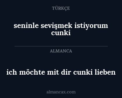 ich möchte mit dir cunki lieben - seninle sevişmek istiyorum cunki