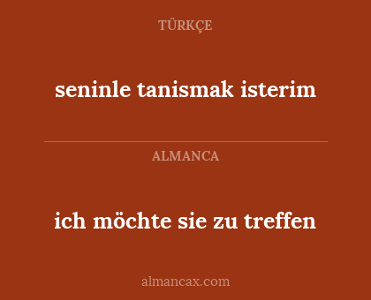 ich möchte sie zu treffen - seninle tanismak isterim