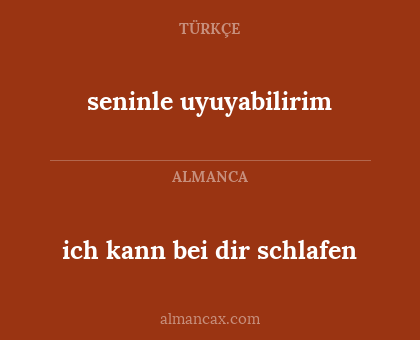seninle uyuyabilirim - ich kann bei dir schlafen