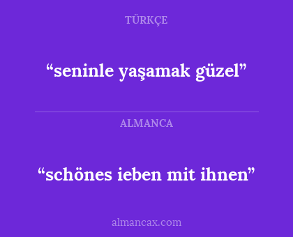 “seninle yaşamak güzel” - “schönes ieben mit ihnen”