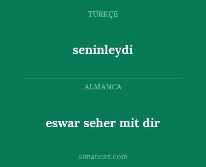 seninleydi - eswar seher mit dir