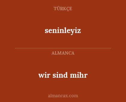 seninleyiz - wir sind mihr