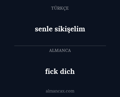 fick dich - senle sikişelim