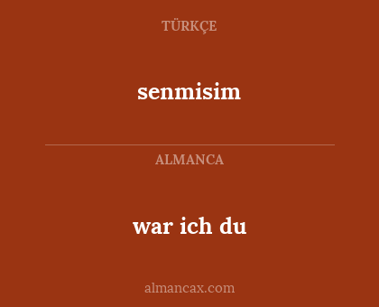 war ich du - senmisim