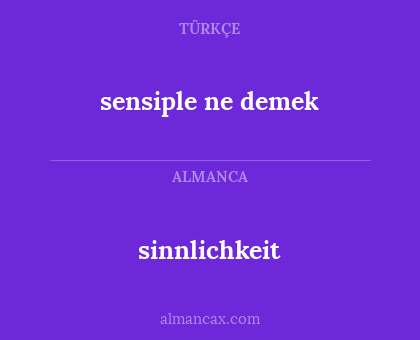 sinnlichkeit - sensiple ne demek