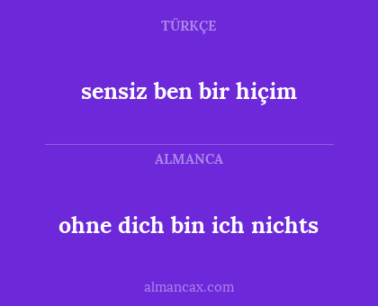 ohne dich bin ich nichts - sensiz ben bir hiçim