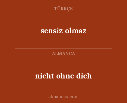 nicht ohne dich - sensiz olmaz