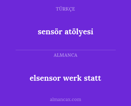elsensor werk statt - sensör atölyesi