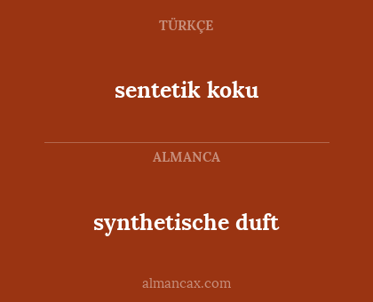 synthetische duft - sentetik koku