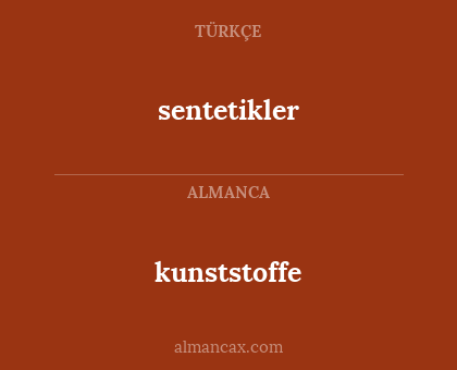 kunststoffe - sentetikler