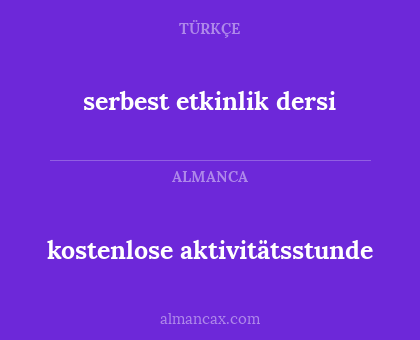 kostenlose aktivitätsstunde - serbest etkinlik dersi