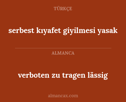 verboten zu tragen lässig - serbest kıyafet giyilmesi yasak