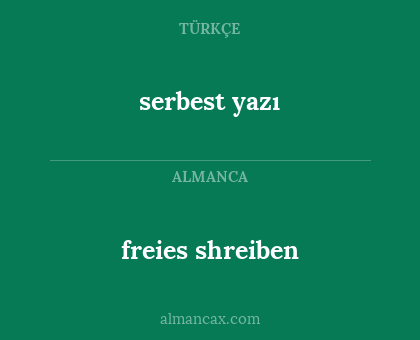 freies shreiben - serbest yazı