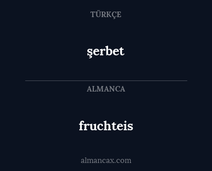 fruchteis - şerbet