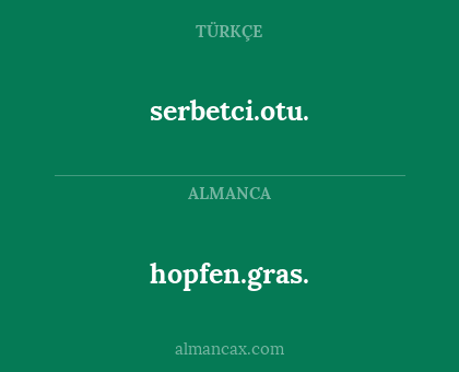 hopfen.gras. - serbetci.otu.