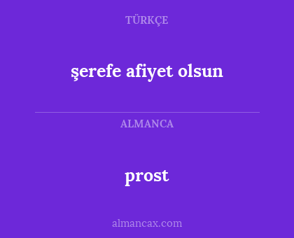 prost - şerefe afiyet olsun