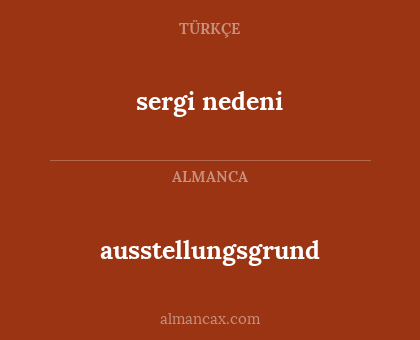 ausstellungsgrund - sergi nedeni