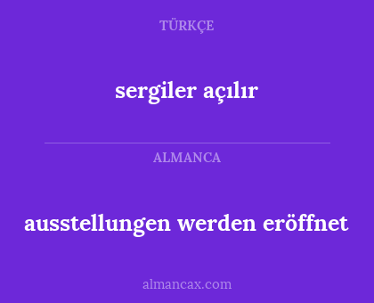 sergiler açılır - ausstellungen werden eröffnet