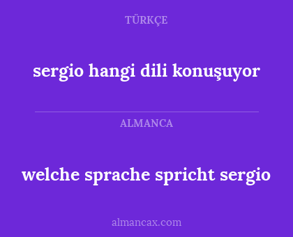 welche sprache spricht sergio - sergio hangi dili konuşuyor