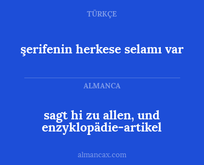 sagt hi zu allen, und enzyklopädie-artikel - şerifenin herkese selamı var