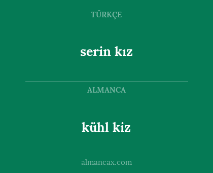 kühl kiz - serin kız