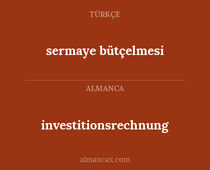 investitionsrechnung - sermaye bütçelmesi