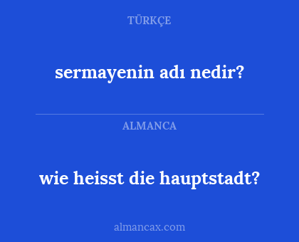 sermayenin adı nedir? - wie heisst die hauptstadt?