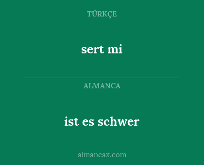 sert mi - ist es schwer