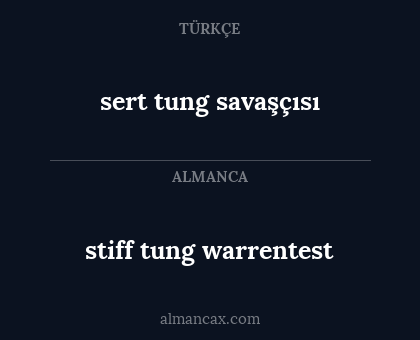 sert tung savaşçısı - stiff tung warrentest