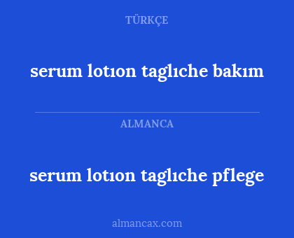 serum lotıon taglıche pflege - serum lotıon taglıche bakım