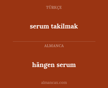 hängen serum - serum takilmak
