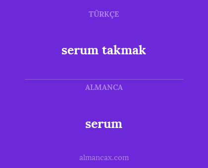 serum takmak - serum