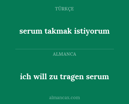 serum takmak istiyorum - ich will zu tragen serum